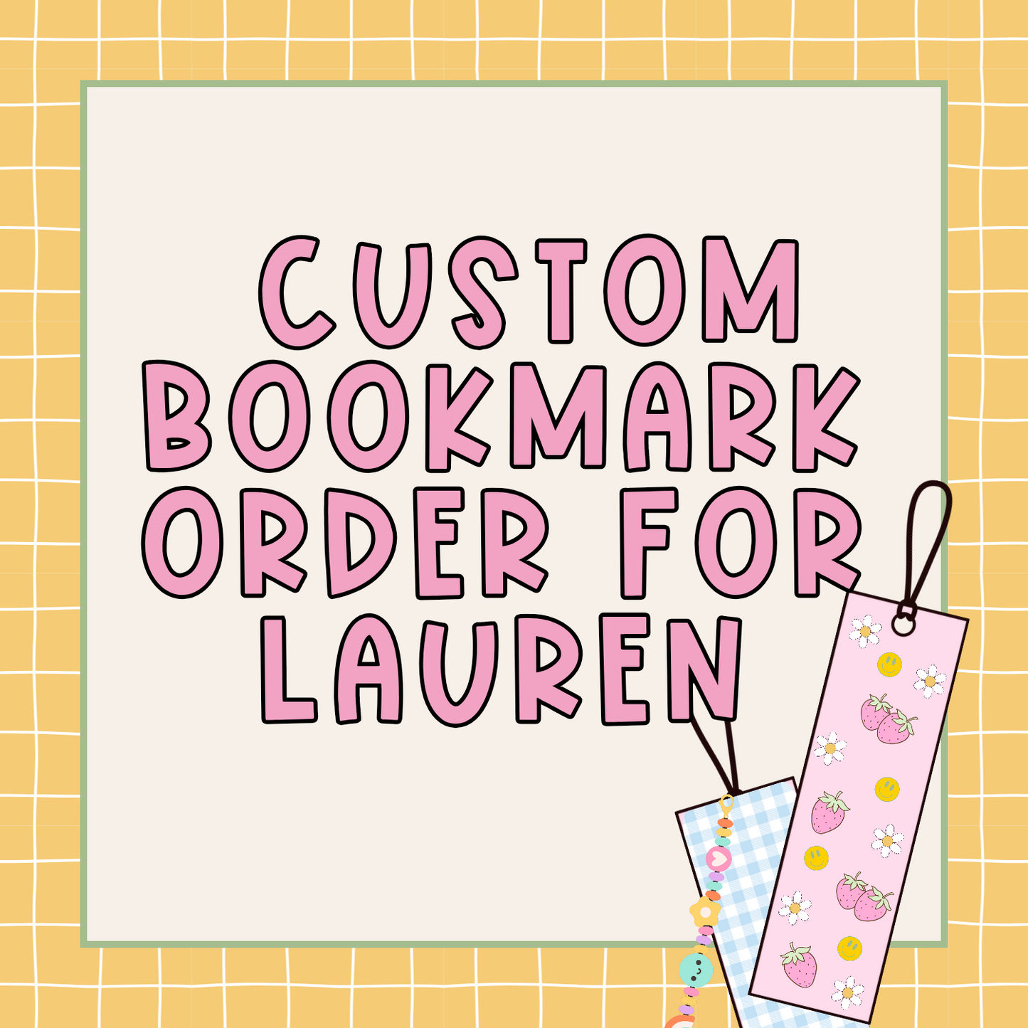 Custom Bookmark Order for  Lauren