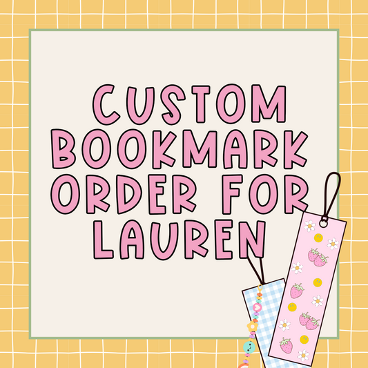 Custom Bookmark Order for  Lauren