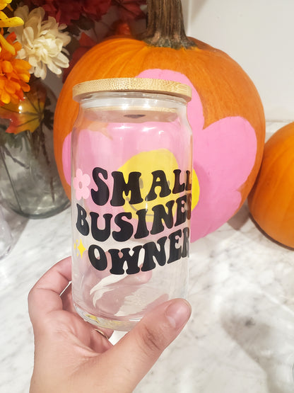 Small Business Owner Glass Can Cup